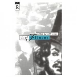 The Flaneur by Keith Tester Paperback