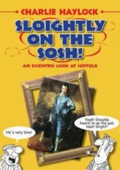 Sloightly on the sosh by Charlie Haylock