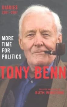 More Time for Politics by Tony Benn Hardback
