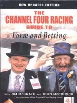 The Channel Four Racing Guide to Form and Betting by Sean Magee Book