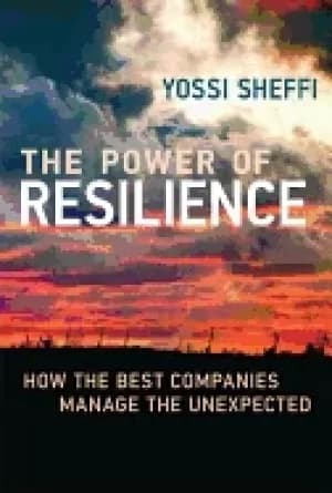 power of resilience how the best companies manage the unexpected