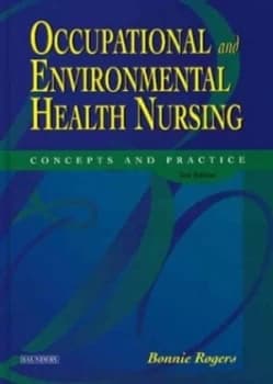 Occupational and Environmental Health Nursing by Bonnie Rogers Hardback