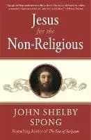 Jesus for the Non-Religious by John Shelby Spong