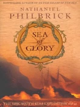 Sea of Glory by Nat Philbrick Hardback