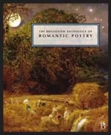 The Broadview Anthology of British Literature : The Age of Romanticism: Poetry