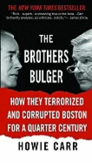 brothers bulger how they terrorized and corrupted boston for a quarter cent