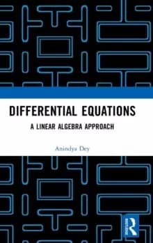 Differential Equations : A Linear Algebra Approach