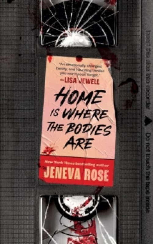 Home Is Where The Bodies Are : The instant New York Times bestseller from queen of twists and global sensation Jeneva Rose Paperback / softback