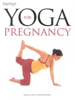 Yoga for Pregnancy by Rosalind Widdowson Book