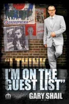 I Think Im on the Guest List by Gary Shail Paperback