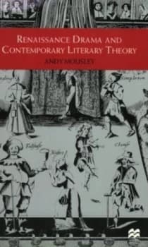 Renaissance Drama and Contemporary Literary Theory by Andy Mousley Paperback