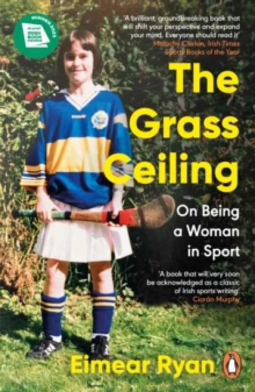 The Grass Ceiling : On Being a Woman in Sport Paperback / softback