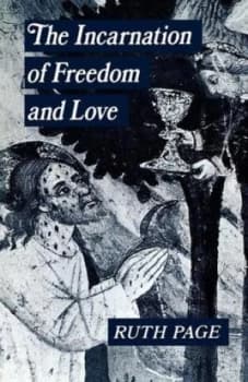 The Incarnation of Freedom and Love by Ruth Page Book