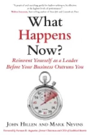 what happens now reinvent yourself as a leader before your business outruns
