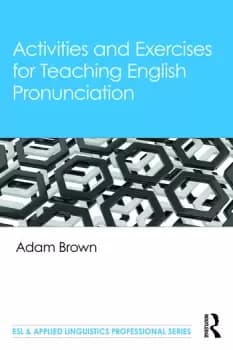 Activities and Exercises for Teaching English Pronunciation