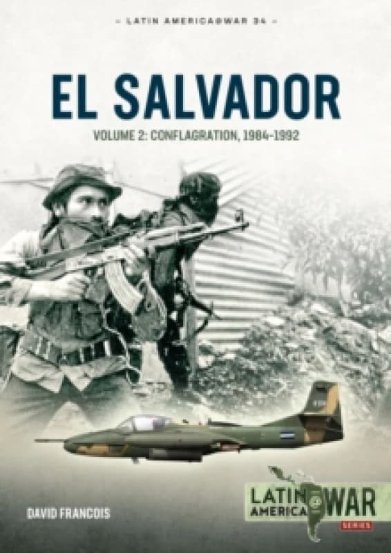 El Salvador Volume 2 : Conflagration, 19841992 Paperback / softback