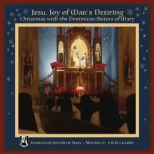 Jesu Joy of Mans Desiring Christmas With the Dominican Sisters of Mary by Dominican Sisters of Mary CD Album