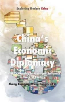 Chinas Economic Diplomacy 2002-12 by Xiaotong Zhang Paperback