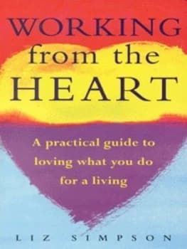 Working from the Heart by Liz Simpson Paperback