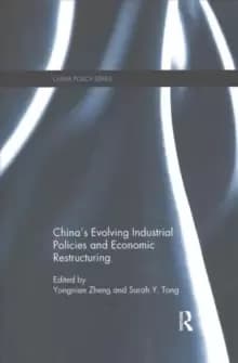 China's Evolving Industrial Policies and Economic Restructuring
