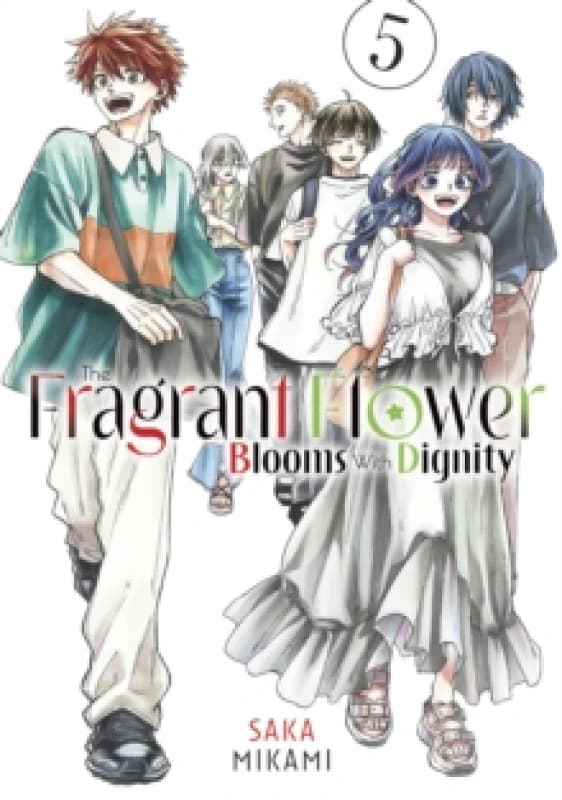 The Fragrant Flower Blooms With Dignity 5 Paperback / softback
