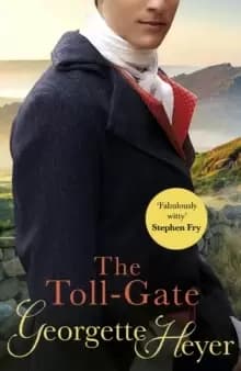 The Toll-Gate : Gossip, scandal and an unforgettable Regency historical romance