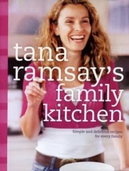 Tana Ramsays Family Kitchen by Tana Ramsay Hardback