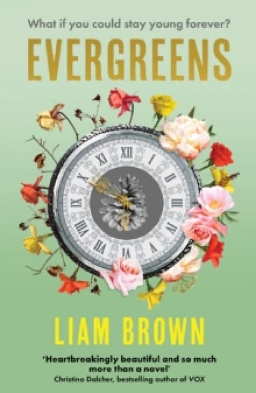 Evergreens : what if you could stay young forever? Paperback / softback