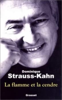 La Flamme Et La Cendre by Dominique Strauss-Kahn Hardback