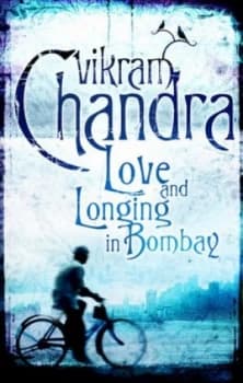 Love and Longing in Bombay by Vikram Chandra Book