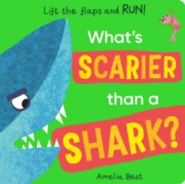 What's Scarier than a Shark? Board book