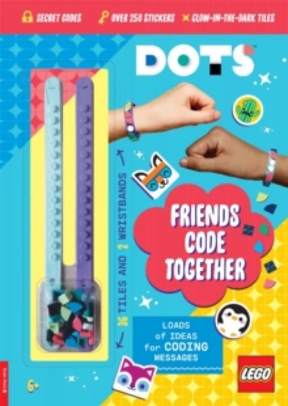 LEGO DOTS: Friends Code Together (with stickers, LEGO tiles and two wristbands) Paperback / softback