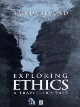 Exploring Ethics by Brenda Almond Book