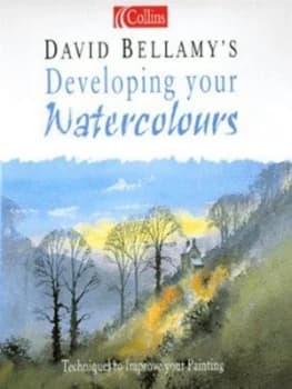 David Bellamys Developing Your Watercolours by David Bellamy Hardback
