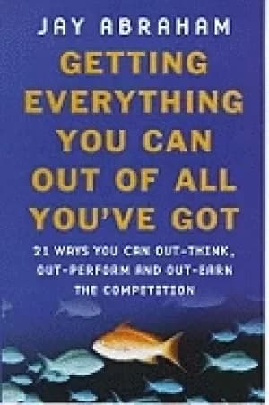 getting everything you can out of all youve got 21 ways you can out think o