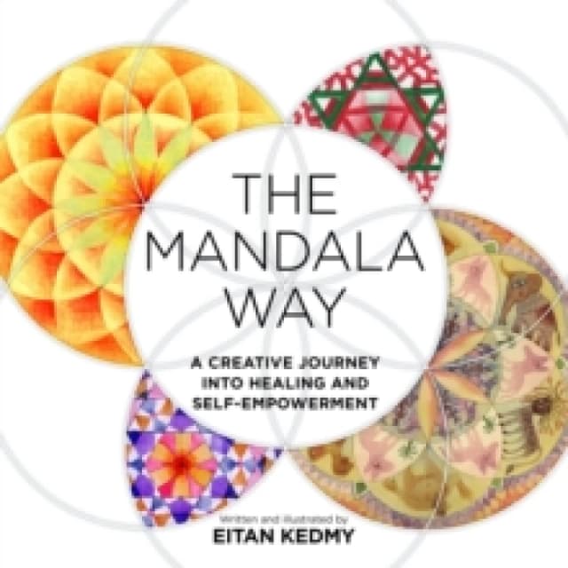 The Mandala Way : A Creative Journey into Healing and Self-empowerment Paperback / softback