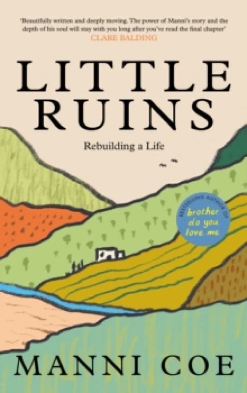 Little Ruins : Rebuilding a Life Hardback