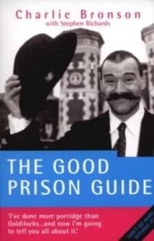 The Good Prison Guide by Charlie Bronson Paperback