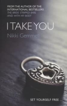 I Take You by Nikki Gemmell Book