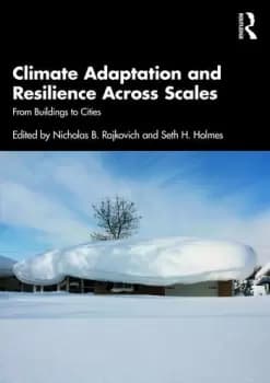 Climate Adaptation and Resilience Across ScalesFrom Buildings to Cities
