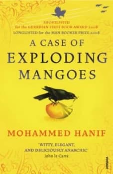 A Case of Exploding Mangoes by Mohammed Hanif Paperback