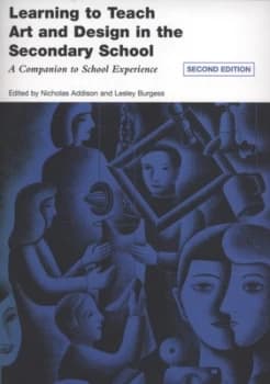 Learning to Teach Art and Design in the Secondary School by Nicholas Addison Paperback