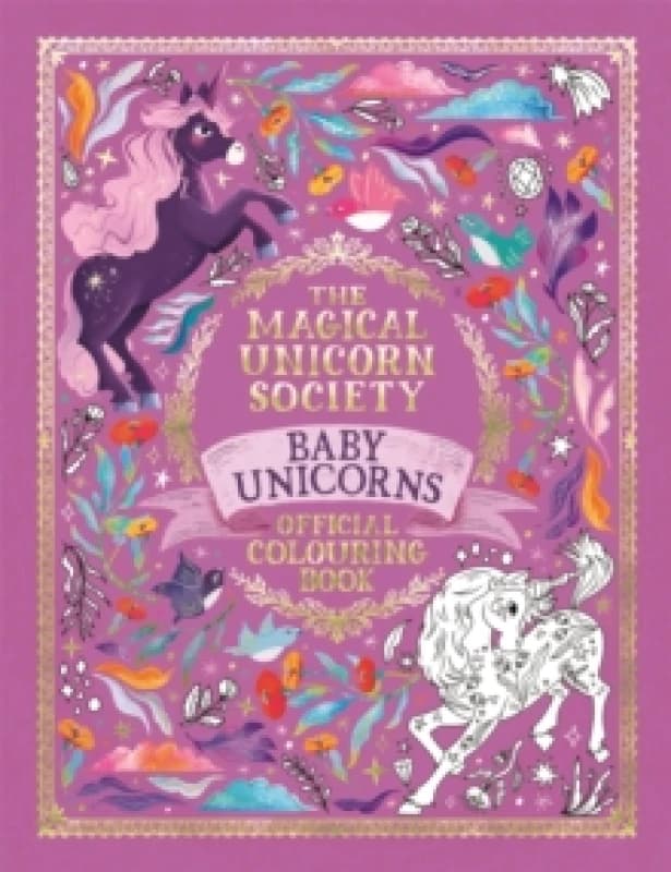 The Magical Unicorn Society Official Colouring Book: Baby Unicorns Paperback / softback