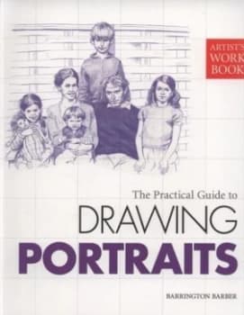 The Practical Guide to Drawing Portraits by Barrington Barber Paperback