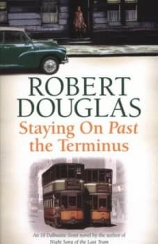 Staying on Past the Terminus by Robert Douglas Paperback