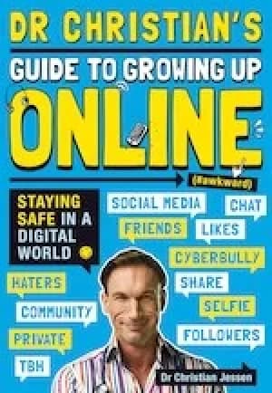 Dr Christians Guide to Growing Up Online (Hashtag: Awkward)