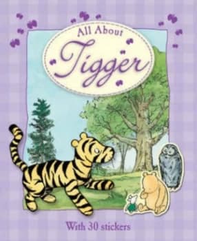 All about Tigger by Jude Exley and Andrew Grey and A. a Milne Book