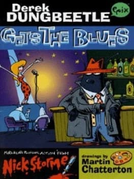 Derek Dungbeetle Gets the Blues by Nick Storme and Martin Chatterton Book