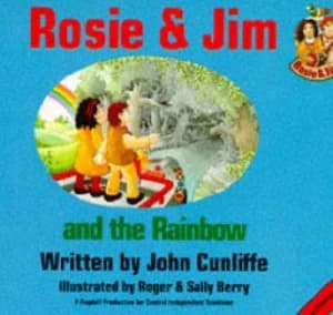 Rosie and Jim and the Rainbow by John Cunliffe and Roger Berry and Sally Berry Paperback