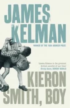 Kieron Smith Boy by James Kelman Hardback
